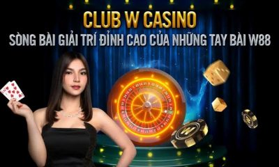 Khám phá W88 Casino Club W: Trải nghiệm đỉnh cao tại sòng bạc trực tuyến W88